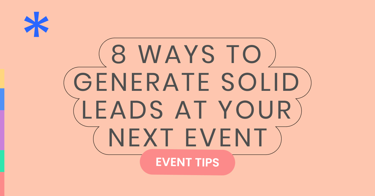 event tips, Generate Solid Leads at Your Next Event