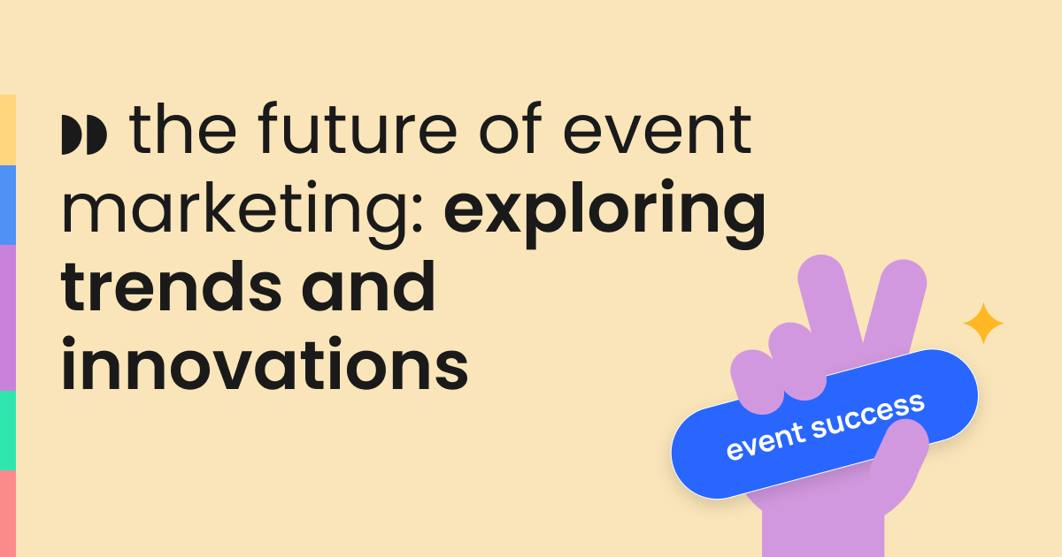 event marketing, event success - The future of event marketing