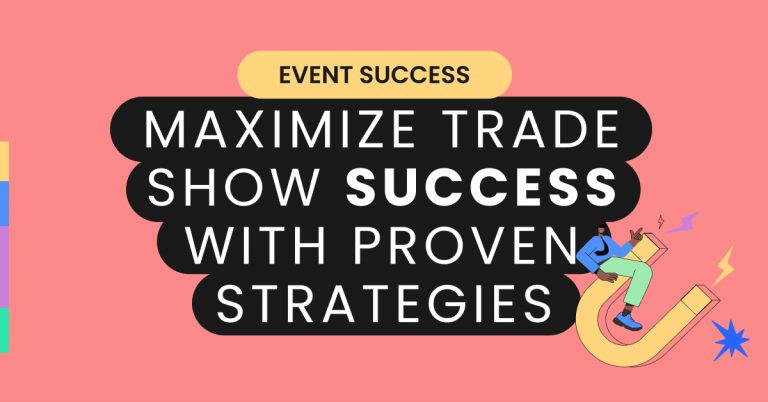Maximize trade show success with proven strategies