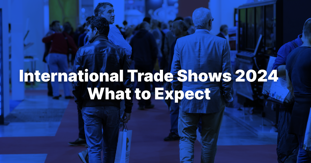 International Trade Shows 2024 What to Expect