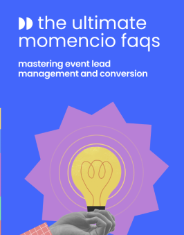 The Ultimate momencio FAQs Mastering Event Lead Management and Conversion - Event tool for sales