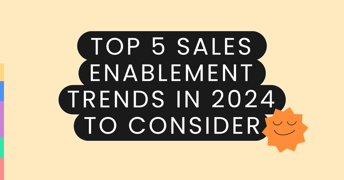 Top 5 Sales Enablement Trends in 2024 to Consider