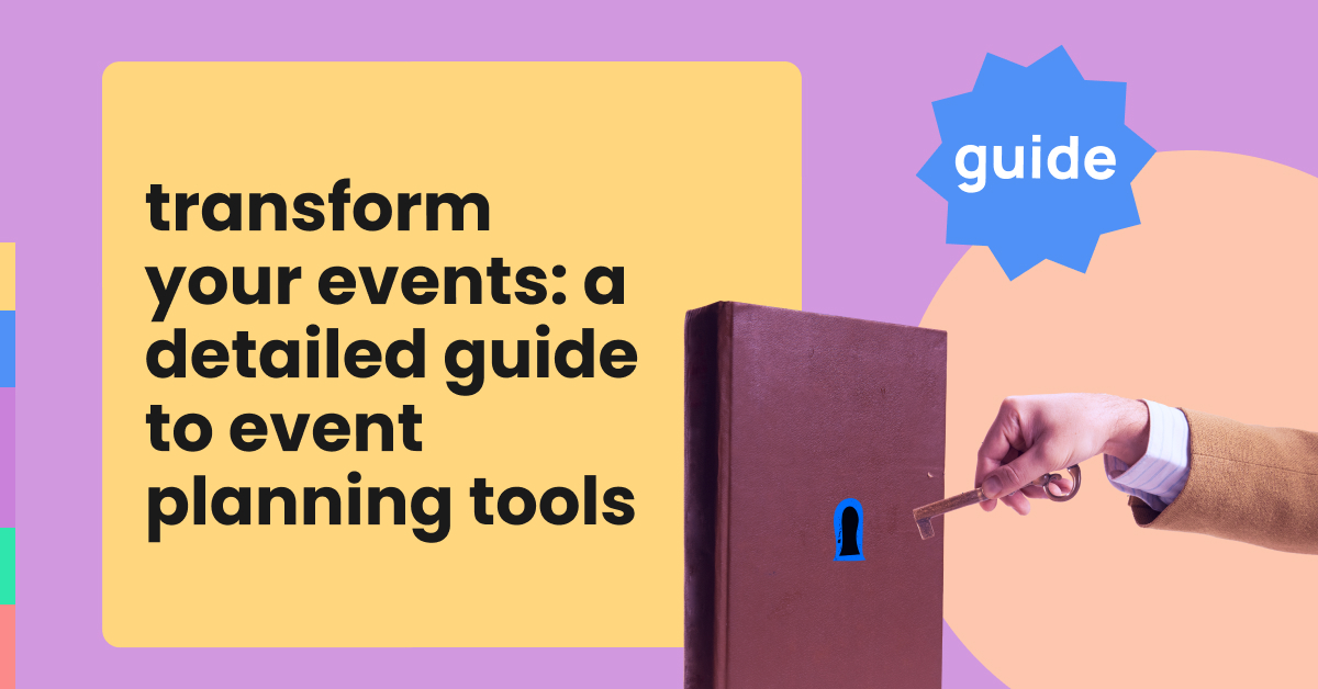 Transform your events: A detailed guide to event planning tools