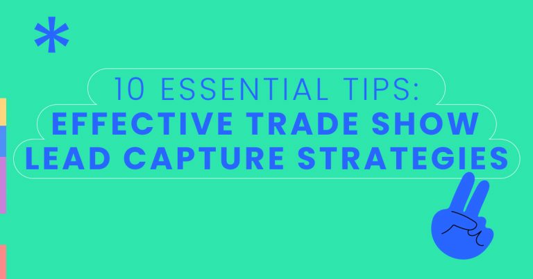 10 Essential Tips_ Effective Tradeshow Lead Capture Strategies, momencio event app