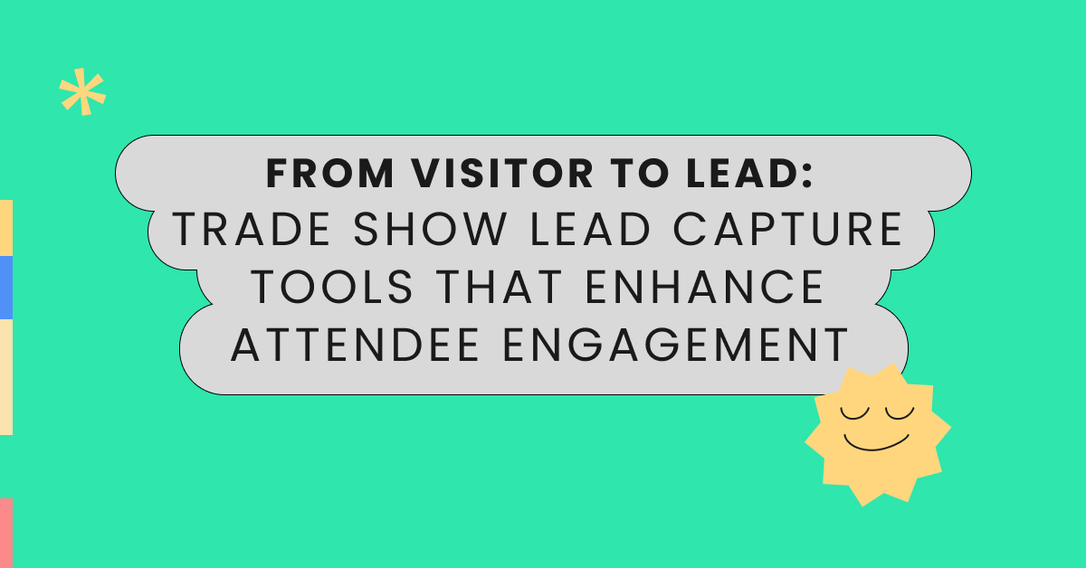 From Visitor to Lead_ Trade Show Lead Capture Tools That Enhance Attendee Engagement, momencio event app