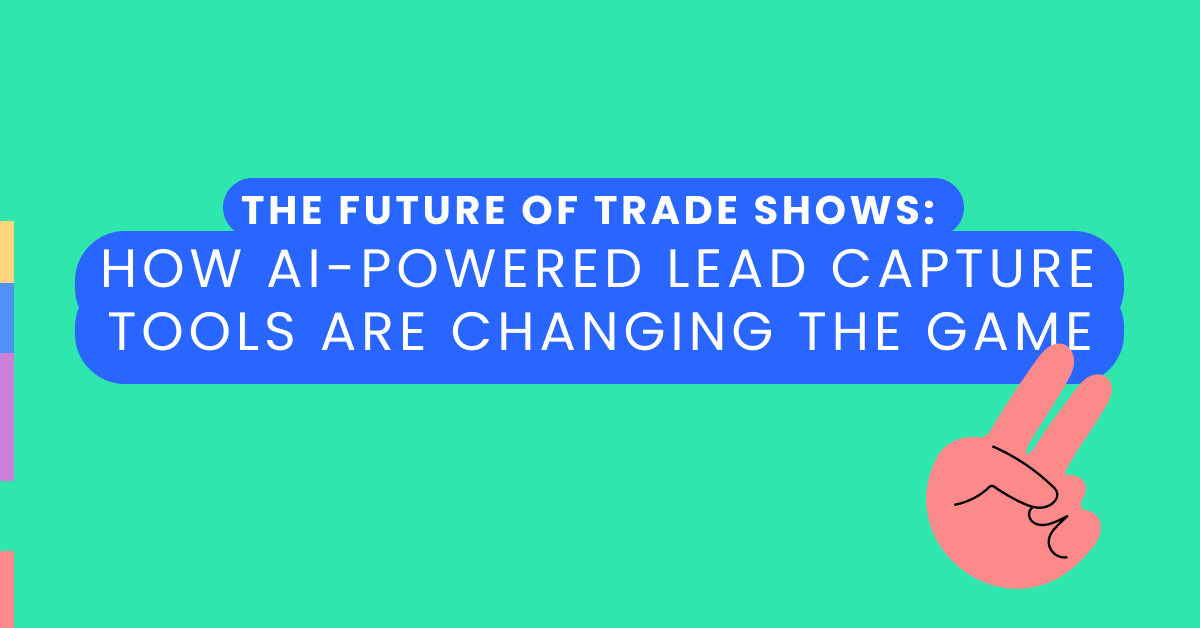 The Future of Trade Shows_ How AI-Powered Lead Capture Tools Are Changing the Game, momencio event app