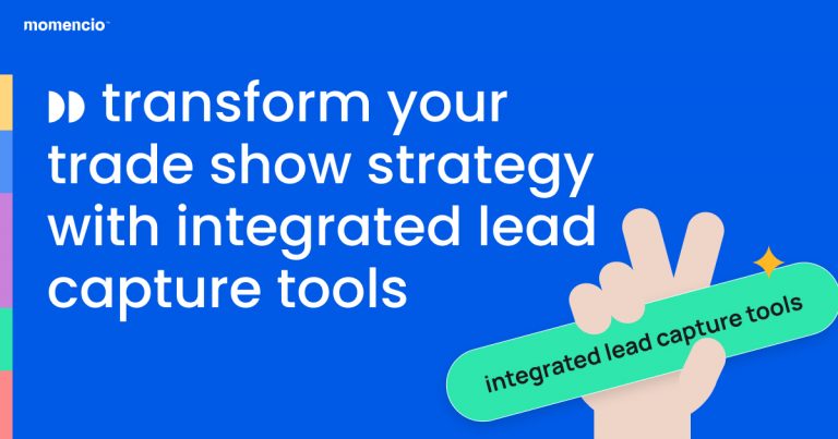 Transform Your Trade Show Strategy with Integrated Lead Capture Tools, event app momencio
