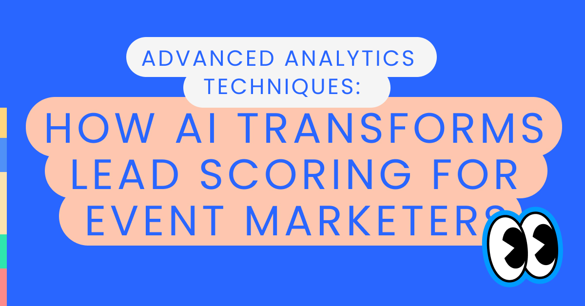 Advanced Analytics Techniques_ How AI Transforms Lead Scoring for Event Marketers momencio event management