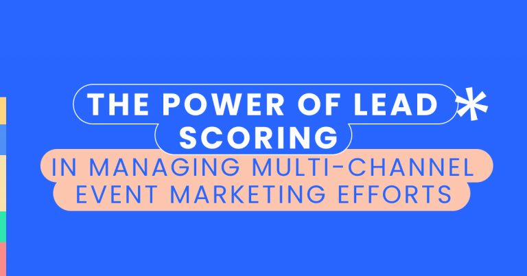 The power of lead scoring in managing multi-channel event marketing efforts momencio event lead capture