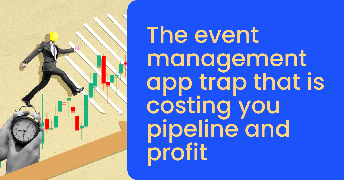 The event management app trap that is costing you pipeline and profit- momencio event lead capture app