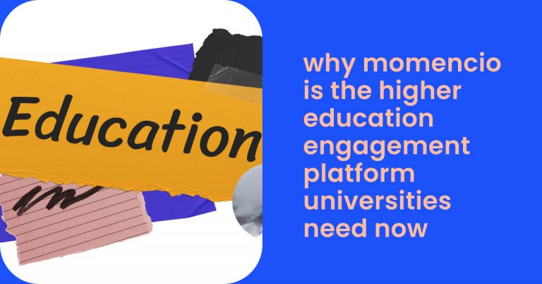 Why momencio is the higher education engagement platform universities need now- Momencio lead capture