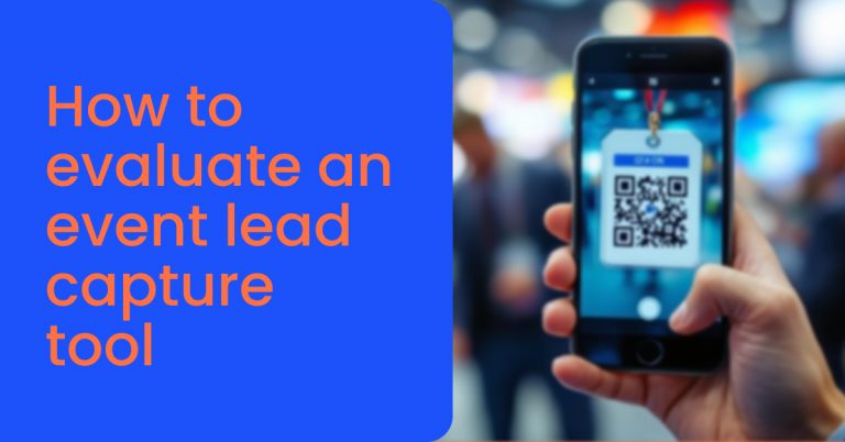 How to evaluate an event lead capture tool -momencio event lead capture app
