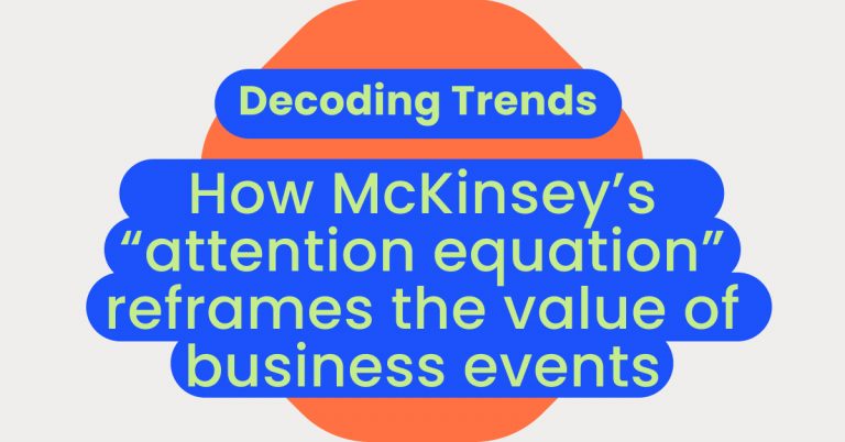 Decoding Trends_ How McKinsey’s “attention equation” reframes the value of business events