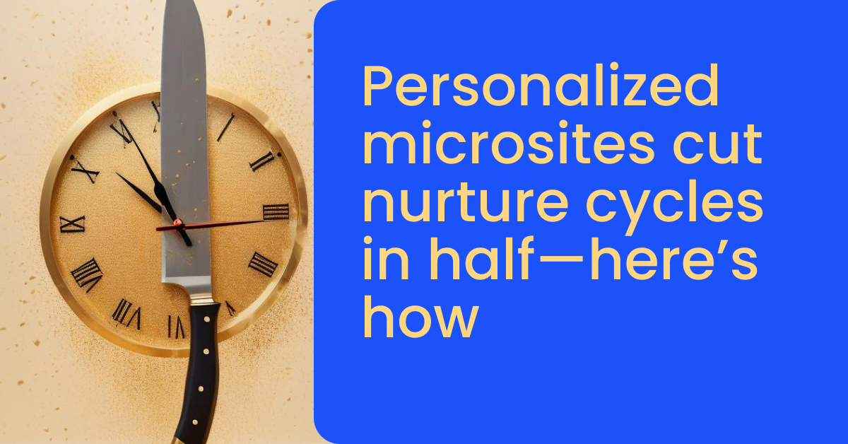 Personalized microsites cut nurture cycles in half—here’s how - momencio event lead capture app