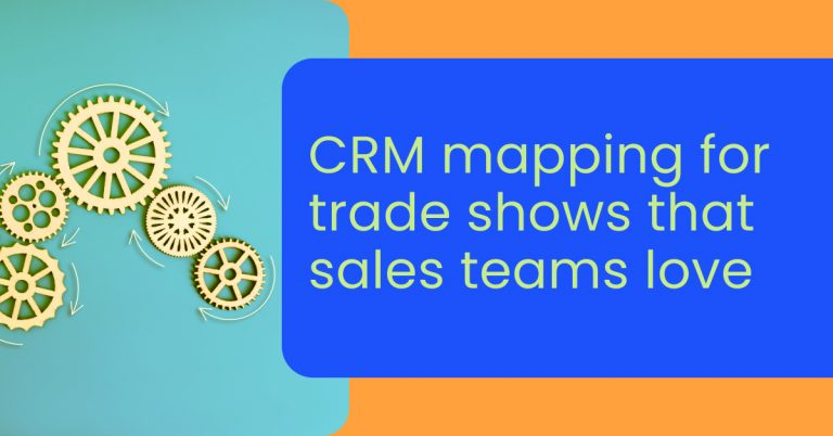 CRM mapping for trade shows that sales teams love