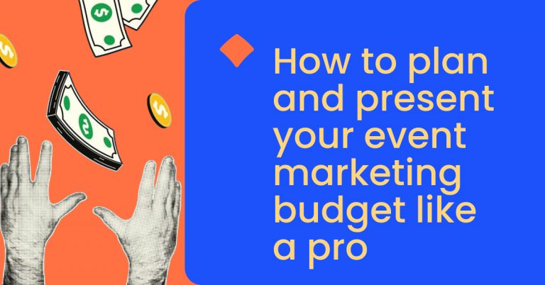 How to plan and present your event marketing budget like a pro