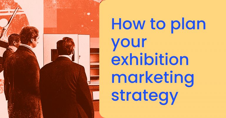 How to plan your exhibition marketing strategy