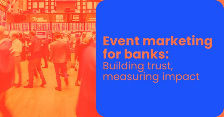 Event marketing for banks_ Building trust, measuring impact