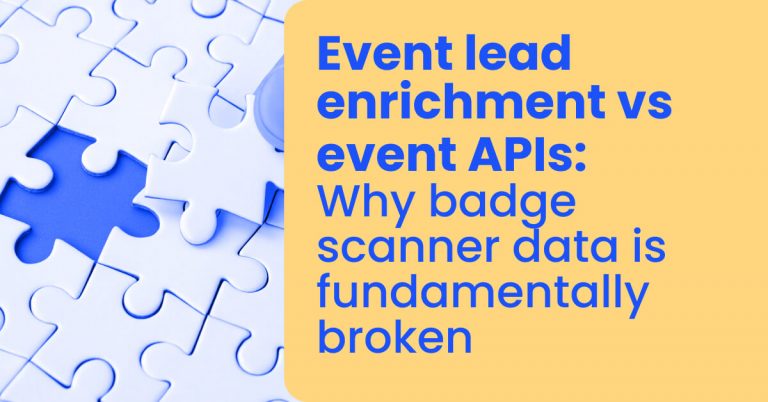Event lead enrichment vs event APIs_ Why badge scanner data is fundamentally broken