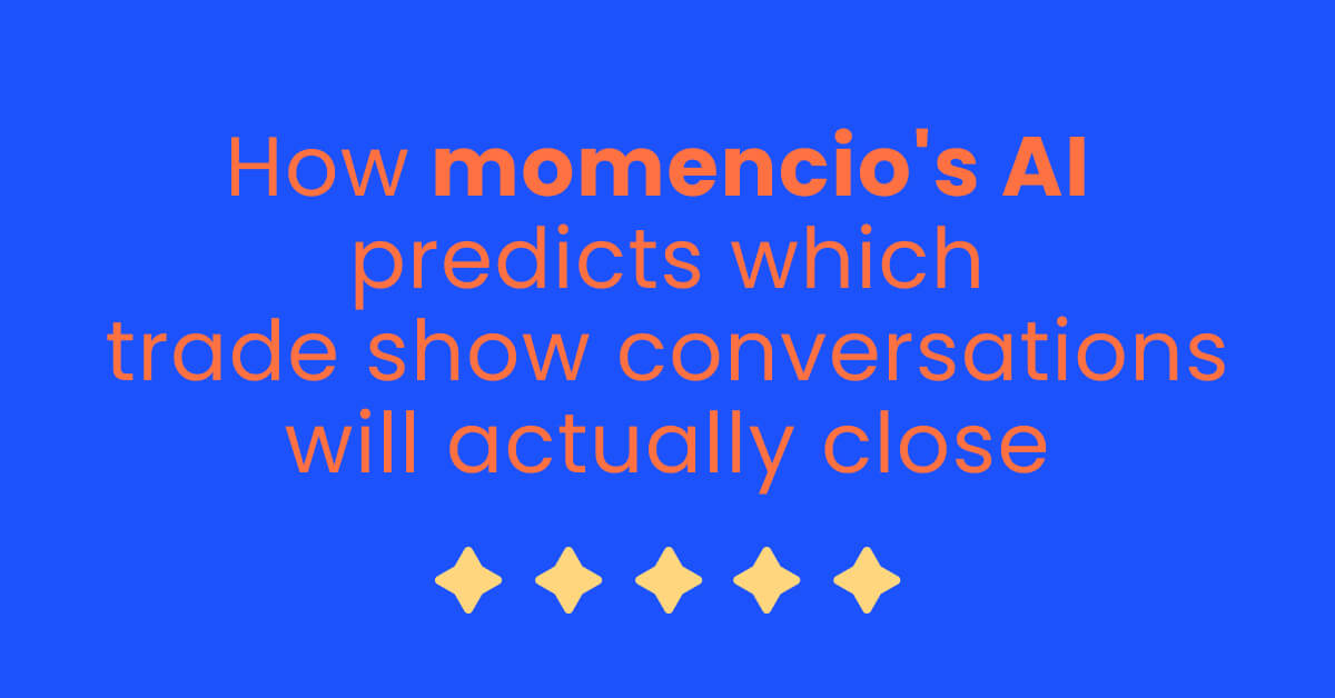 How momencio's AI predicts which trade show conversations will actually close