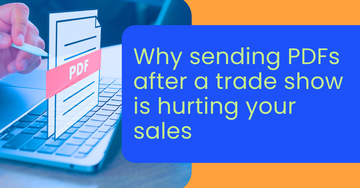 Stop sending PDFs: Track lead engagement after events