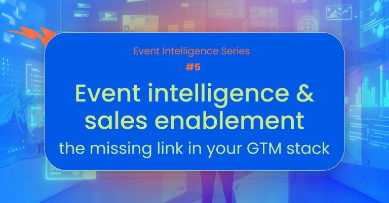Event intelligence and sales enablement: the missing link