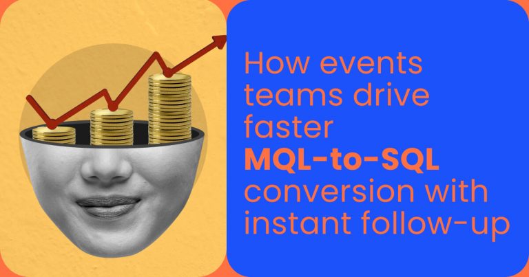 How events teams drive faster MQL-to-SQL conversion with instant follow-up