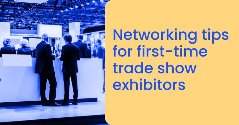 Networking tips for first-time trade show exhibitors