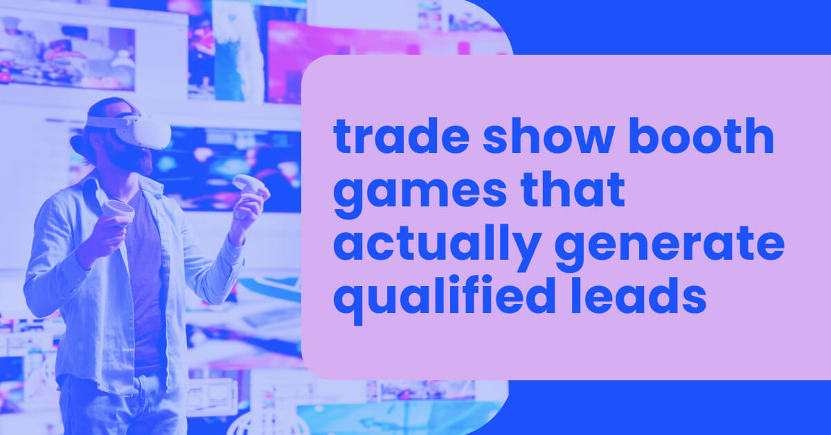 Trade show booth games that actually generate qualified leads