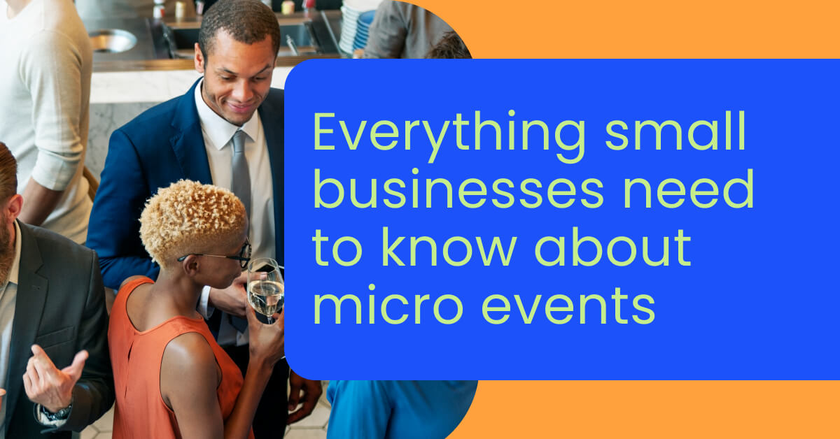 Everything small businesses need to know about micro events