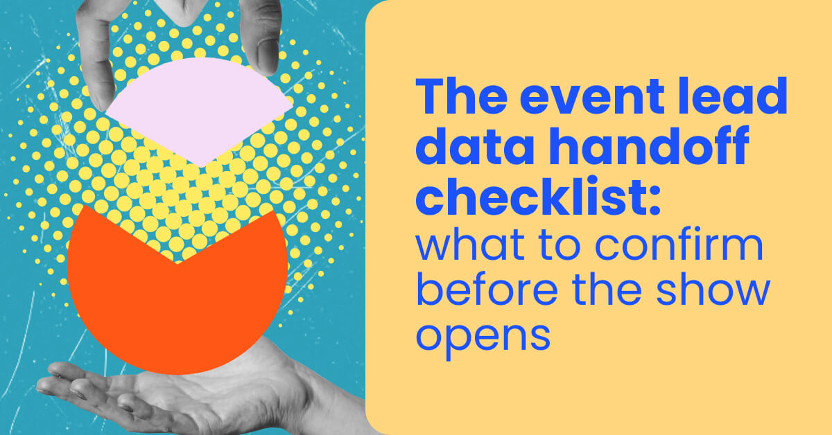 The event lead data handoff checklist_ what to confirm before the show opens