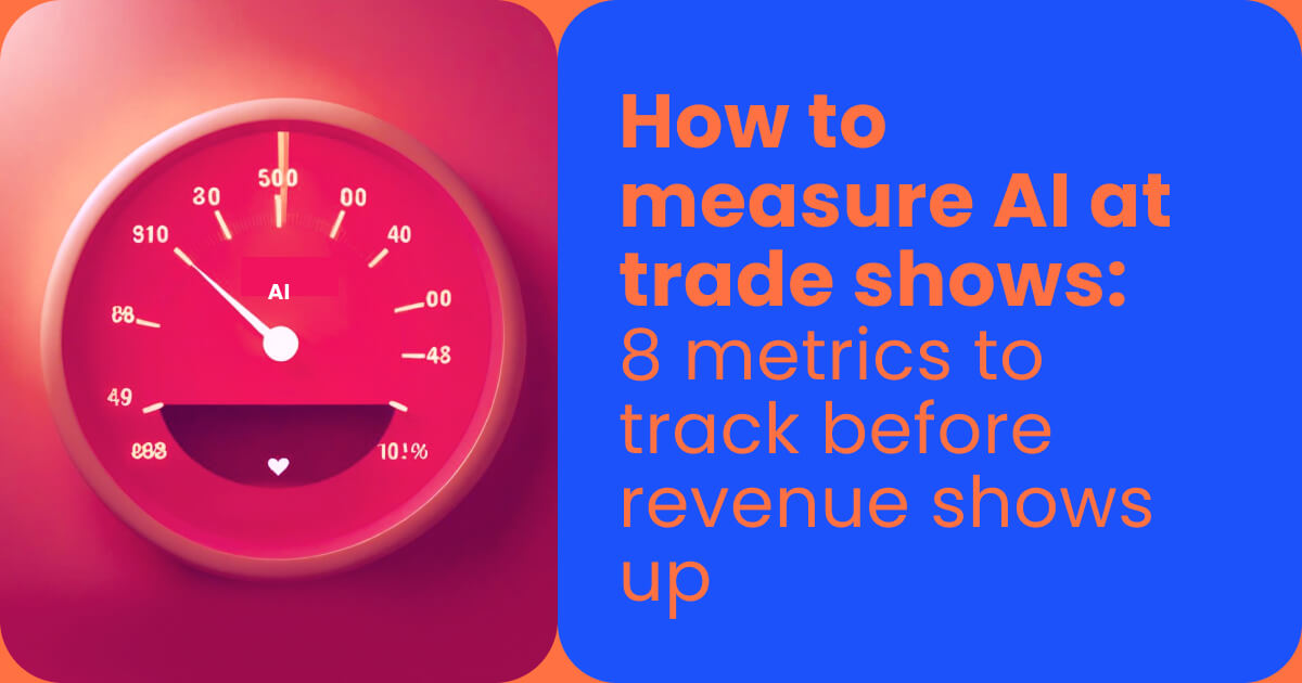 How to measure AI at trade shows before revenue