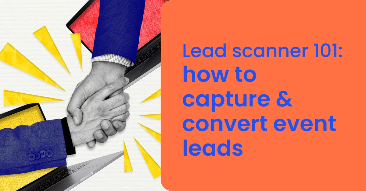 Lead scanner 101_ how to capture & convert event leads- momencio event lead capture app