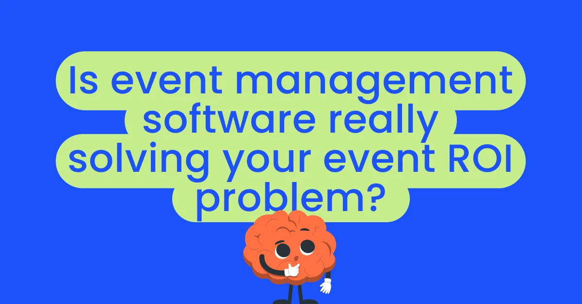 Is event management software really solving your event ROI problem_ - momencio event lead capture app