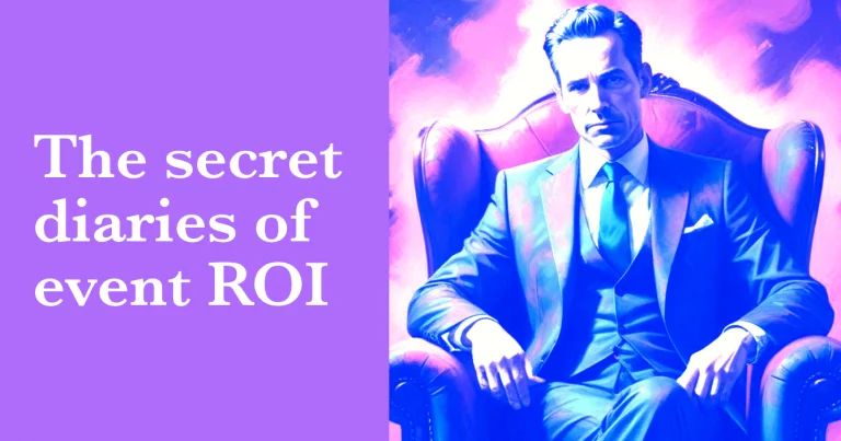 The Secret Diaries of Event ROI