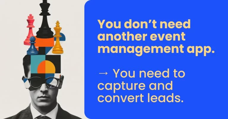 You don’t need another event management app - you need momencio event lead capture app