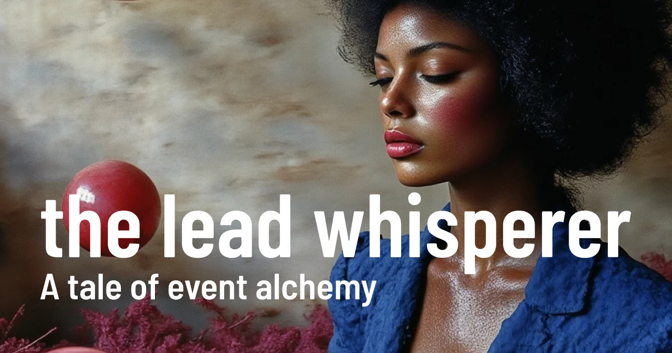the lead whisperers: a tale of event alchemy