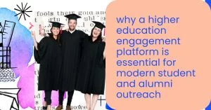 Why a higher education engagement platform is essential for modern student and alumni outreach- Momencio lead capture