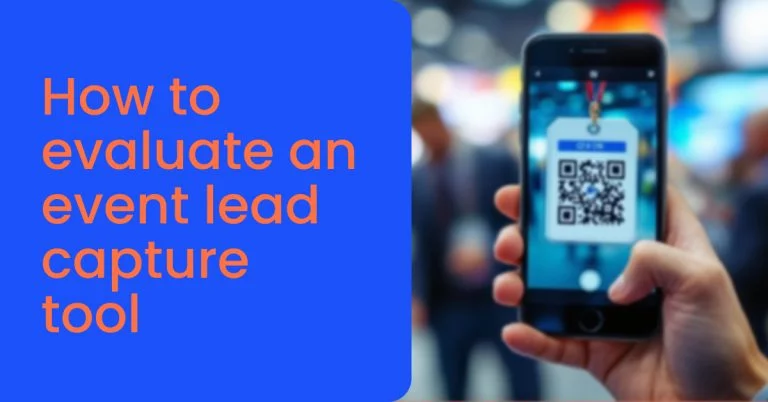 How to evaluate an event lead capture tool -momencio event lead capture app