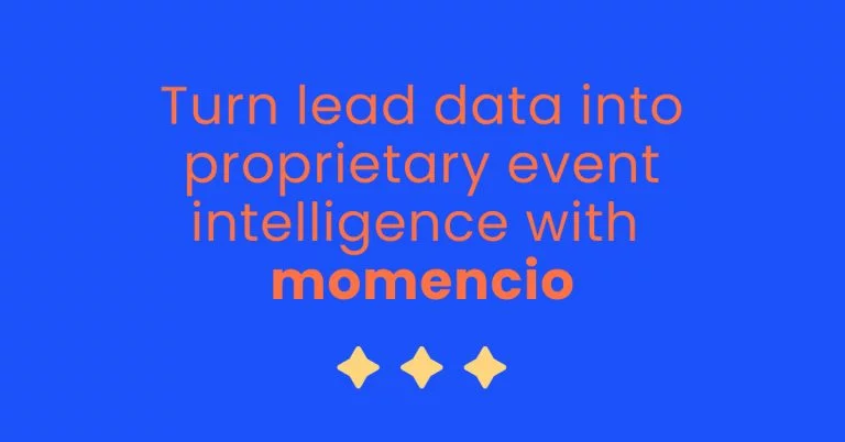 Turn lead data into proprietary event intelligence with momencio