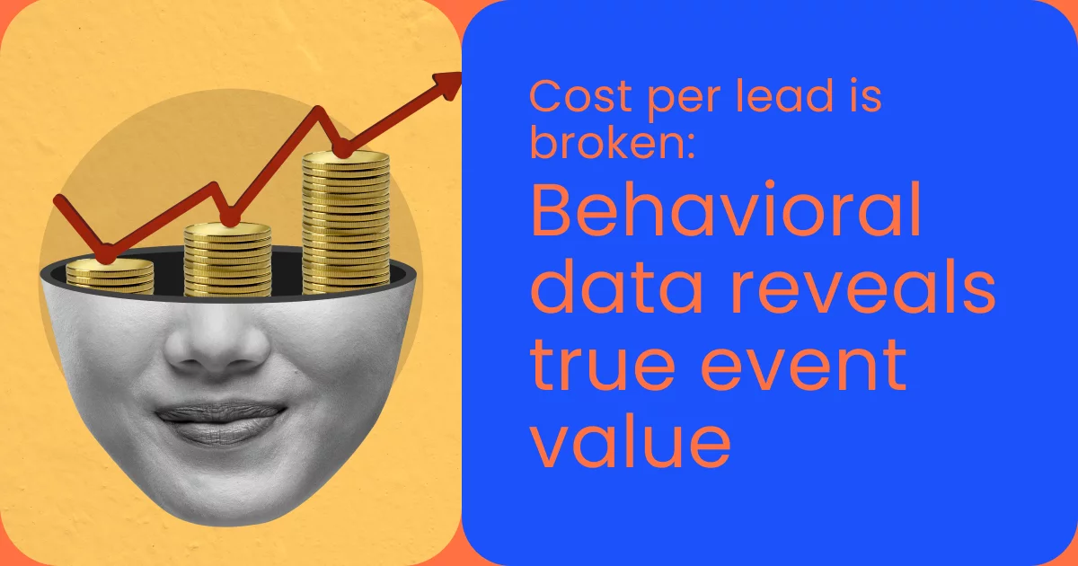 Cost per lead is broken_ Behavioral data reveals true event value - momencio event lead capture app
