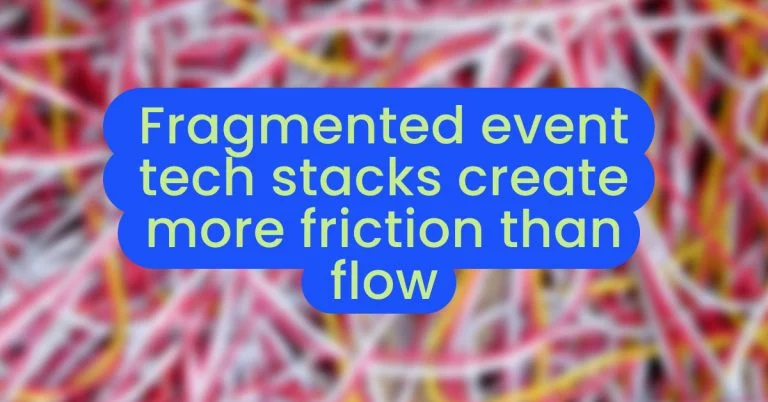 Fragmented event tech stacks create more friction than flow - momencio event lead capture app