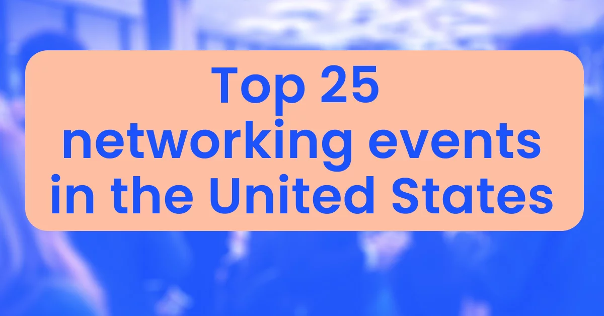 Top 25 networking events in the United States