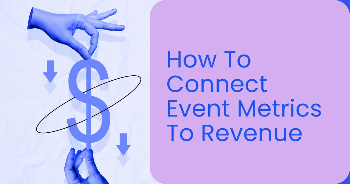 How to connect event metrics to revenue