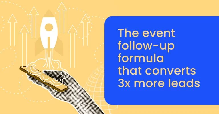 The event follow-up formula that converts 3x more leads
