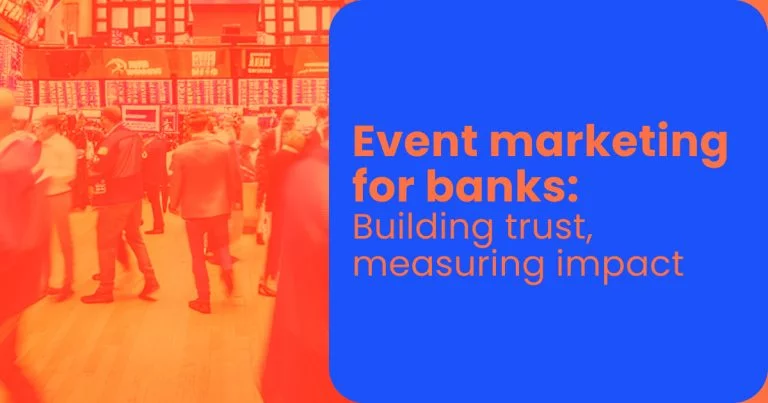 Event marketing for banks_ Building trust, measuring impact
