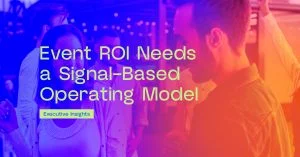 Event ROI Needs a Signal-Based Operating Model - Lila Diavati - momencio event lead capture app