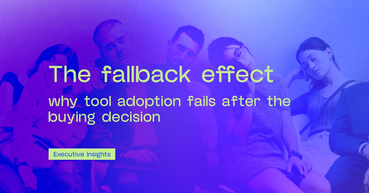 The fallback effect why tool adoption fails after the buying decision 