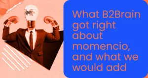 momencio vs B2Brain: what their comparison gets right